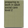 Preparing to Work in Adult Social Care Level 2 door P. Ayling