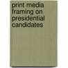 Print Media Framing On Presidential Candidates door Janeth Mushi