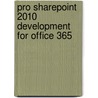 Pro SharePoint 2010 Development for Office 365 by Dave Milner