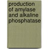 Production Of Amylase And Alkaline Phosphatase door Kirti Rani