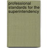 Professional Standards For The Superintendency door Prof John R. Hoyle