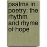 Psalms in Poetry: The Rhythm and Rhyme of Hope by Keith W. Currie