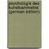 Psychologie Des Kunstsammelns (German Edition)