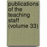 Publications of the Teaching Staff (Volume 33) door Ohio State University