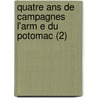 Quatre Ans De Campagnes L'arm E Du Potomac (2) door R. Gis de Trobriand