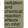 Radiation And Chemical Reaction Effects On Mhd by Yarramachu Sudarshan Reddy