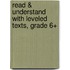 Read & Understand with Leveled Texts, Grade 6+