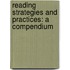 Reading Strategies and Practices: A Compendium