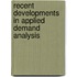 Recent Developments in Applied Demand Analysis