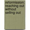 Reformission: Reaching Out Without Selling Out door Mark Driscoll