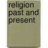 Religion Past and Present by Hans Dieter Betz