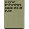 Religions, Transnational Actors and Soft Power by Jeffrey Haynes