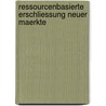 Ressourcenbasierte Erschliessung Neuer Maerkte by Markus Doemer