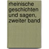 Rheinische Geschichten und Sagen, zweiter Band door Nicolaus Vogt