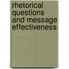 Rhetorical Questions and Message Effectiveness by Taiwo Abioye