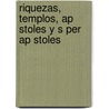 Riquezas, Templos, Ap Stoles Y S Per Ap Stoles door Zondervan Publishing