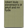 Robert Louis Stevenson's Dr Jekyll and Mr Hyde by Robert Louis Stevension