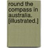 Round the Compass in Australia. [Illustrated.]