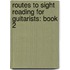 Routes to Sight Reading for Guitarists: Book 2