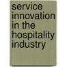 Service Innovation In The Hospitality Industry door Bhuvanes Veerakumaran