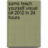Sams Teach Yourself Visual C# 2012 in 24 Hours