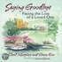 Saying Goodbye: Facing the Loss of a Loved One