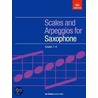 Scales And Arpeggios For Saxophone, Grades 1-8 door Abrsm