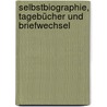 Selbstbiographie, Tagebücher und Briefwechsel by Boisserée