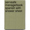 ServSafe Managerbook Spanish with Answer Sheet door National Restaurant Association