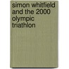 Simon Whitfield and the 2000 Olympic Triathlon door Simon Darnell