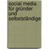 Social Media für Gründer und Selbstständige door Constanze Wolff