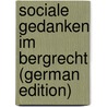 Sociale Gedanken Im Bergrecht (German Edition) by Menzel Adolf