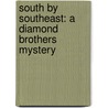 South By Southeast: A Diamond Brothers Mystery door Anthony Horowitz