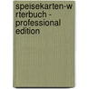 Speisekarten-W Rterbuch - Professional Edition door Wilfried Oppermann