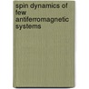 Spin Dynamics of Few Antiferromagnetic Systems door Asim Kumar Ghosh