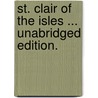 St. Clair of the Isles ... Unabridged edition. door Elizabeth Helme