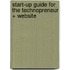 Start-up Guide for the Technopreneur + Website