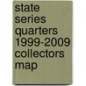 State Series Quarters 1999-2009 Collectors Map by Whitman Publishing Co