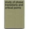 Study of Phase Transitions and Critical Points door Fouad A. Majeed
