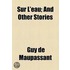Sur L'Eau And Other Stories; And Other Stories