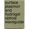 Surface Plasmon and Hydrogel Optical Waveguide door Yi Wang