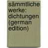 Sämmtliche Werke: Dichtungen (German Edition) door Heine Heinrich