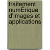 Traitement NumÉrique D'images Et Applications door Narcisse Talla Tankam