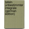 Tafeln Unbestimmter Integrale (German Edition) door Petitbois G