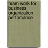 Team Work For Business Organization Perfomance door Baraka Kambi
