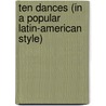 Ten Dances (In A Popular Latin-American Style) door Michael Rose