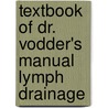 Textbook of Dr. Vodder's Manual Lymph Drainage door Guntehr Willlinger