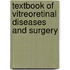 Textbook of Vitreoretinal Diseases and Surgery