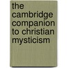 The Cambridge Companion to Christian Mysticism door Amy Hollywood