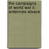 The Campaigns Of World War Ii: Ardennes-alsace door Roger Cirillo